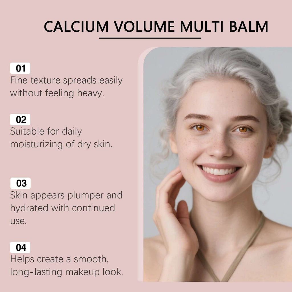 Calcium Volume Multi Balm for daily moisturizing of dry skin, creating a smooth and long-lasting makeup look.